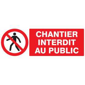 Signalétique « Chantier interdit public »